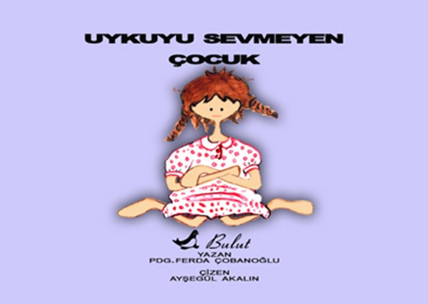 UYKUYU SEVMEYEN ÇOCUK – ARTIK BÜYÜYORUM 1