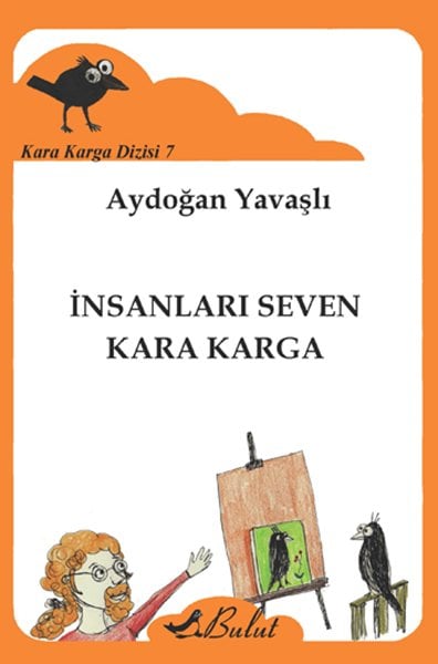 İNSANLARI SEVEN KARA KARGA