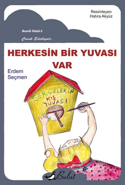 HERKESİN BİR YUVASI VAR