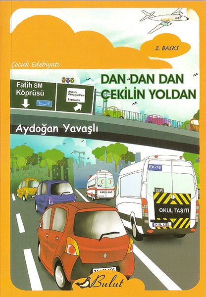 DAN DAN DAN ÇEKİLİN YOLDAN