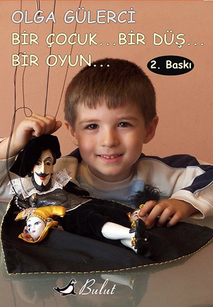 BİR ÇOCUK BİR DÜŞ BİR OYUN