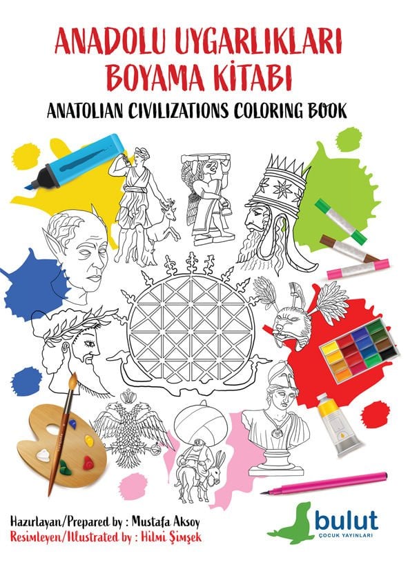 ANADOLU UYGARLIKLARI BOYAMA KİTABI (ANATOLIAN CIVILIZATIONS COLORING BOOK)